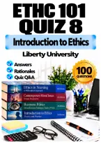 ETHC 101 Introduction to Ethics Quizzes 1&ndash;8 Complete Bundle &vert; Fall 2026 Q&A &vert; Liberty University A&plus; Guarantee