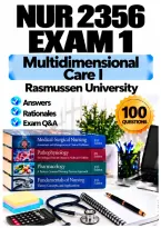 NUR 2356 Exam 1 &ndash; Multidimensional Care I &lpar;2026&sol;2027&rpar; Actual Q&A PDF &vert; Rasmussen College A&plus; Guarantee