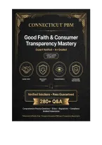 Connecticut PBM - Pharmacy Audit&comma; Gag Clause Prohibition & 340B Protections Mastery - Expert Verified - A&plus; Graded - Latest Update 2026&sol;2027 - Verified Solutions - Pass Guaranteed - 280 Q&A