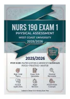 NURS 190 Physical Assessment Exam Prep &mdash; Comprehensive Review &plus; Practice MCQs &mdash; West Coast University 2025&sol;2026