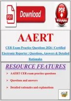 AAERT CER Exam Practice Questions 2026 &vert; Certified Electronic Reporter &vert; Questions&comma; Answers & Detailed Rationales&NewLine;