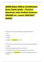 IAHSS Basic Officer Certification &NewLine;Exam Study Guide &ndash; Practice &NewLine;Questions with Verified Answers&period; &NewLine;GRADED A&plus;&period; Latest 2026&sol;2027 &NewLine;Update 
