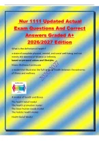 Nur 1111 Updated Actual&NewLine;Exam Questions And Correct&NewLine;Answers Graded A&plus;&NewLine;2026&sol;2027 Edition&NewLine;What is the definition of health&quest;&NewLine;a state of complete physical&comma; mental&comma; and social well-being and not&NewLine;merely the absence of disease or infirmity&NewLine;based on persona