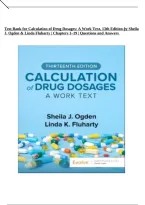 Test Bank for Calculation of Drug Dosages&colon; A Work Text 13th Edition by Sheila J&period; Ogden and Linda Fluharty &vert; Chapters 1&ndash;19 &vert; Questions and Answers &vert; ISBN 9780443348693&NewLine;