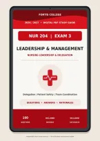 Fortis College NUR204 Exams 1-3 Bundle &lpar;PDF&rpar; &vert; 2026&sol;2027 Leadership