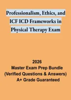 Professionalism&comma; Ethics&comma; and ICF&sol;ICD Frameworks in Physical Therapy &ndash; Exam Study Guide