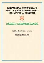 Fundamentals For Nursing Ati &vert; Practice Questions And Answers &vert; 100&percnt; Verified &vert; A&plus; Guarantee&NewLine;&NewLine;