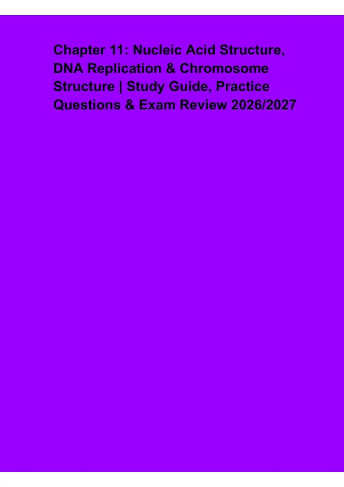 Chapter 11 Nucleic Acid Structure, DNA Replication & Chromosome ...