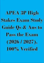APEA 3P High Stakes Exam Study Guide Qs & Ans to Pass the Exam &lpar;2026 &sol; 2027&rpar;&comma; 100&percnt; Verified