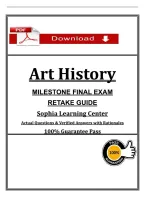 Art History &NewLine;MILESTONE FINAL EXAM  &NewLine;RETAKE GUIDE  &NewLine;Sophia Learning Center &NewLine; &NewLine;Actual Questions & Verified Answers with Rationales &NewLine;100&percnt; Guarantee Pass 