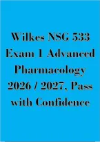 Wilkes NSG 533 Exam 1 Advanced Pharmacology 2026 &sol; 2027&comma; Pass with Confidence
