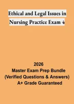 Ethical and Legal Issues in Nursing Practice Exam 4 &ndash; Nursing Ethics and Law Study Guide