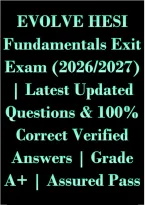 EVOLVE HESI Fundamentals Exit Exam &lpar;2026&sol;2027&rpar; &vert; Latest Updated Questions & 100&percnt; Correct Verified Answers &vert; Grade A&plus; &vert; Assured Pass
