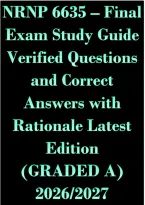 NRNP 6635 &ndash; Final Exam Study Guide &vert; Verified Questions and Correct Answers with Rationale &vert; Latest Edition 2026&sol;2027 &lpar;A Graded&rpar;
