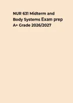 NUR 631 Midterm &ndash; Exam Review&comma; Practice Questions&comma; Answers & Rationales