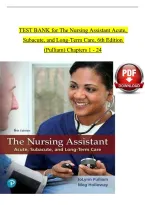 TEST BANK for The Nursing Assistant Acute&comma; Subacute&comma; and Long-Term&NewLine;Care&comma; 6th Edition  &lpar;Pulliam&rpar; Chapters 1 - 24
