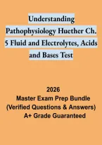Understanding Pathophysiology Huether Chapter 5 Test &ndash; Fluids&comma; Electrolytes&comma; Acids and Bases Study Guide