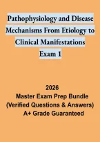Pathophysiology and Disease Mechanisms Exam &ndash; From Etiology to Clinical Manifestations Study Guide