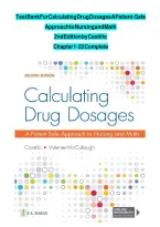 Test Bank for Calculating Drug Dosages&colon; A Patient-Safe Approach to Nursing and Math 2nd Edition by Castillo & Werner-McCullough &ndash; Nursing Dosage Calculation Practice 2026&ndash;2027