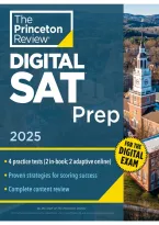 Princeton Review Digital SAT Prep 2025 &vert; Study Guide&comma; Practice Tests & Test Prep Strategies 2026&sol;2027