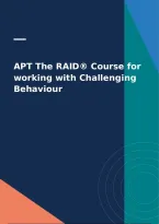 APT The RAID&reg; Course for working with Challenging Behaviour - Practice Exam