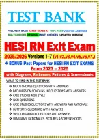 HESI RN Exit Exam 2025&sol;2026 Versions 1&ndash;7 &lpar;v1&comma;v2&comma;v3&comma;v4&comma;v5&comma;v6&comma;v7&comma;&rpar;  &plus; BONUS Past Papers for HESI RN EXIT EXAMS  From 2023 &ndash; 2025 with Diagrams&comma; Rationales & Pictures 