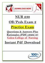 NUR 230 OB&sol;Peds Exam 2 &vert; Galen College of Nursing &vert; Q & A &vert; &NewLine;2026&sol;2027 Edition