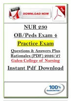 NUR 230 OB&sol;Peds Exam 4 &lpar;PDF&rpar; &vert; Obstetrics & Pediatrics Q&A &vert; Galen College of Nursing &vert; 2026&sol;2027 Edition
