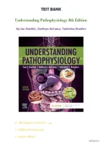Test Bank for Understanding Pathophysiology 8th Edition By Sue Huether&comma; Kathryn McCance&comma; Valentina Brashers &vert; All Chapters 1-44