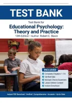 Test Bank  Educational Psychology&colon; Theory and Practice 13th Edition by Robert E&period; Slavin &vert; Chapter 1-14 &vert; All Chapters 