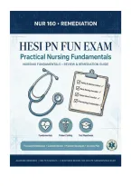NUR 160 Remediation HESI PN FUN Actual Exam 2026&sol;2027 &vert; Complete Exam-Style Questions with Detailed Rationales &vert; 100&percnt; Verified &vert; Pass Guaranteed &ndash; A&plus; Graded