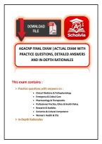 Agacnp Final Exam &vert;Actual Exam With Practice Questions&comma; Detailed Answers And In-Depth Rationales&period;high-Yield Study Guide&period; A&plus; Graded&period; Making Your Study Worthwhile&period;