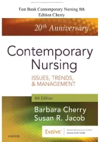 Contemporary Nursing&colon; Issues&comma; Trends&comma; & Management&comma; 8th Edition Test Bank &vert; Cherry & Jacob &vert; Complete Nursing Leadership Exam Prep