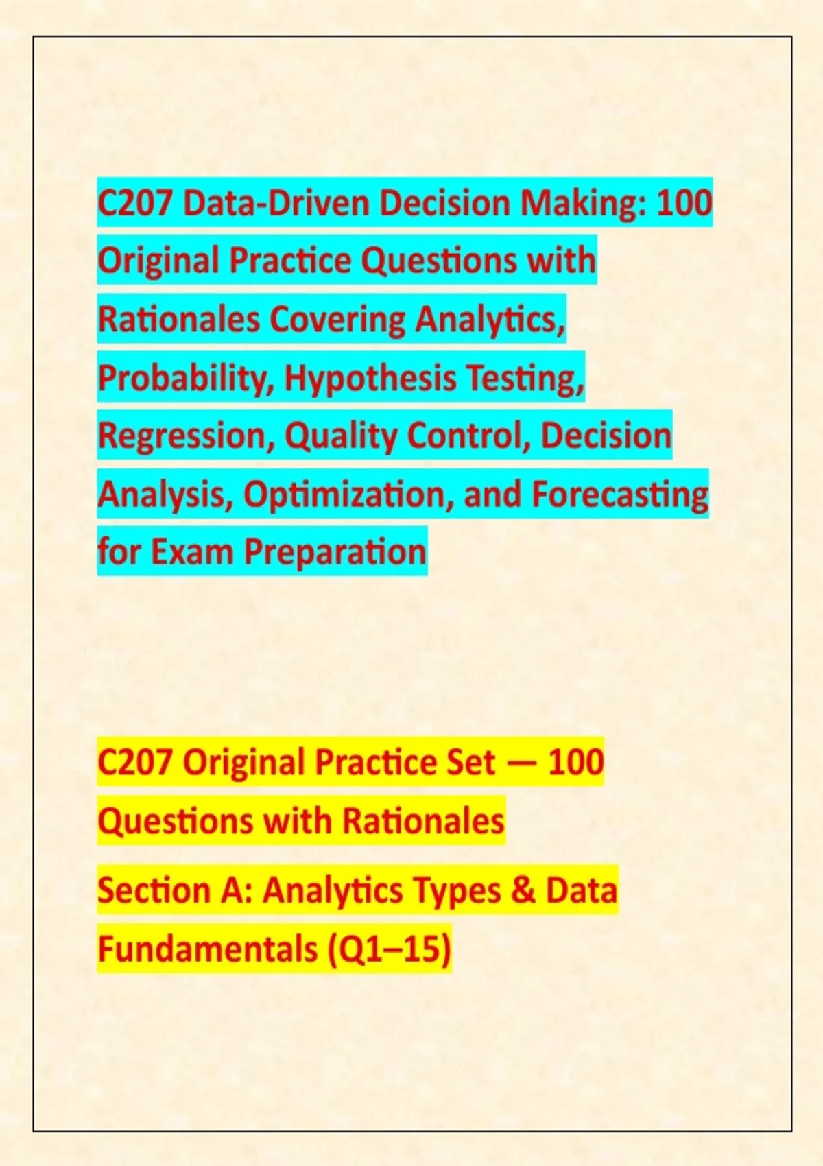 C207 Data-Driven Decision Making: 100 Original Practice Questions with ...