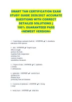 Smart Tan Certification Exam &NewLine;Study Guide 2026&sol;2027 Accurate &NewLine;Questions With Correct &NewLine;Detailed Solutions &vert;&vert; &NewLine;100&percnt; Guaranteed Pass &NewLine;<Newest Version> 