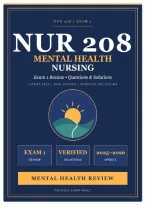 Exam 1&colon; NUR 208&sol; NUR208 &lpar;Latest 2025&sol; 2026 Update&rpar; Mental Health Nursing Review&vert; Questions & Answers&vert; Grade A&vert; 100&percnt; Correct &lpar;Verified Solutions&rpar;- Fortis