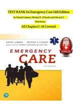 Test Bank for Emergency Care 14th Edition by Daniel Limmer&comma; Michael F&period; O&rsquo;Keefe and Edward T&period; Dickinson &ndash; EMT&comma; EMS and Emergency Medical Care Practice Questions with Answers