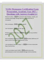 NAMs Menopause Certification Exam&NewLine;Preparation&comma; Academic Year 2027 &ndash;&NewLine;Questions with Answers Graded A&plus;&NewLine;Climacteric phase -The period of endocrinologic&comma; somatic&comma; and&NewLine;transitory psychologic changes that occur around the time of&NewLine;menopause&period;&NewLine;Early menopaus