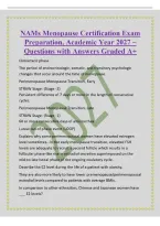 NAMs Menopause Certification Exam&NewLine;Preparation&comma; Academic Year 2027 &ndash;&NewLine;Questions with Answers Graded A&plus;&NewLine;Climacteric phase&NewLine;The period of endrocrinologic&comma; somatic&comma; and transitory psychologic&NewLine;changes that occur around the time of menopause&period;&NewLine;Perimenopause 