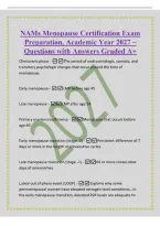 NAMs Menopause Certification Exam&NewLine;Preparation&comma; Academic Year 2027 &ndash;&NewLine;Questions with Answers Graded A&plus;&NewLine;Climacteric phase -The period of endrocrinologic&comma; somatic&comma; and&NewLine;transitory psychologic changes that occur around the time of&NewLine;menopause&period;&NewLine;Early menopau