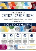 Solutions Manual for Priorities in Critical Care Nursing&comma; 9th Edition &lpar;Urden&comma; Stacy & Lough&comma; 2023&rpar; &vert; All Chapters 1&ndash;27 Covered&NewLine;
