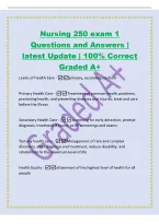 Nursing 250 exam 1&NewLine;Questions and Answers &vert;&NewLine;latest Update &vert; 100&percnt; Correct&NewLine;Graded A&plus;&NewLine;Levels of Health Care -primary&comma; secondary&comma; tertiary&NewLine;Primary Health Care -Treatment of common health problems&comma;&NewLine;promoting health&comma; and preventing diseases and injuries&comma; t