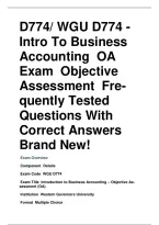 D774&sol; WGU D774 - &NewLine;Intro To Business &NewLine;Accounting  OA &NewLine;Exam  Objective &NewLine;Assessment  Fre&NewLine;quently Tested &NewLine;Questions With &NewLine;Correct Answers  &NewLine;Brand New&excl; &NewLine;Exam Overview &NewLine;Component  Details  &NewLine;Exam Code  WGU D774  &NewLine;Exam Title  Introduction to Business 