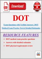 DOT Exam Questions with Verified Answers &vert; DOT Medical Exam Practice Test & Detailed Rationales