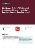 NR 574&sol; NR574 2026&sol;2027 Final Exam Questions and Answers Acute Care Practicum Mastery &ndash; Pass Guaranteed Acute Care Practicum I &mdash; Application and Analysis 2026&sol;2027 &ndash; 100&percnt; Verified &vert; Detailed Rationales &ndash; Pass Guaranteed &ndash; A&plus; Graded
