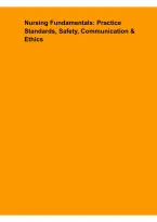 Nursing Fundamentals Study Guide &ndash; Practice Standards&comma; Safety&comma; Communication & Ethics