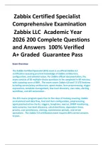 Zabbix Certified Specialist &NewLine;Comprehensive Examination &NewLine;Zabbix LLC  Academic Year &NewLine;2026 200 Complete Questions &NewLine;and Answers  100&percnt; Verified  &NewLine;A&plus; Graded  Guarantee Pass &NewLine;Exam Overview &NewLine;The Zabbix Certified Specialist &lpar;ZCS&rpar; exam is an official Zabbix 