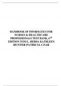 HANDBOOK OF INFORMATICS FOR NURSES & HEALTHCARE PROFESSIONALS TEST BANK, 6TH EDITION TONI L. HEBDA KATHLEEN HUNTER PATRICIA CZAR