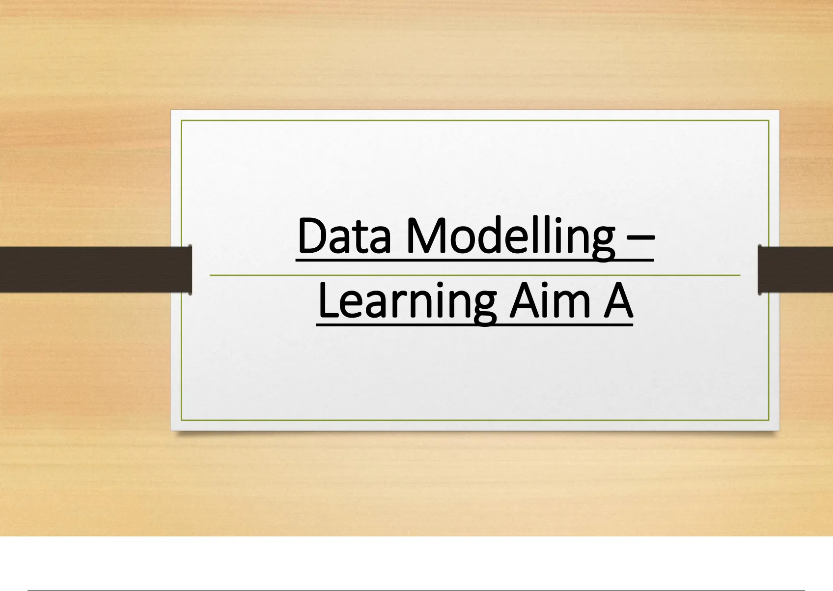 unit 5 data modelling assignment 1 powerpoint