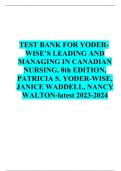TEST BANK FOR YODER-WISE’S LEADING AND MANAGING IN CANADIAN NURSING, 8th EDITION, PATRICIA S. YODER-WISE, JANICE WADDELL, NANCY WALTON-latest 2022-2023 